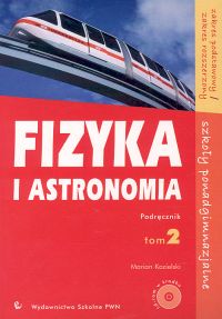 Fizyka i astronomia, tom 2. Zakres podstawowy i rozszerzony (+CD) - Kozielski Marian